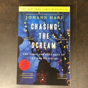 Book- Chasing the Scream by Johann Hari (2016). New, not read.